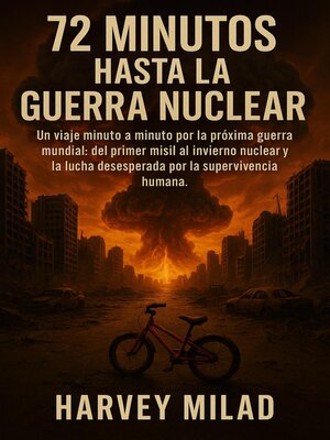 cover image of 72 Minutos hasta la Guerra Nuclear Un viaje minuto a minuto por la próxima guerra mundial